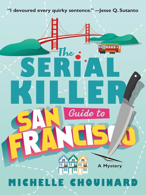 Title details for The Serial Killer Guide to San Francisco by Michelle Chouinard - Wait list